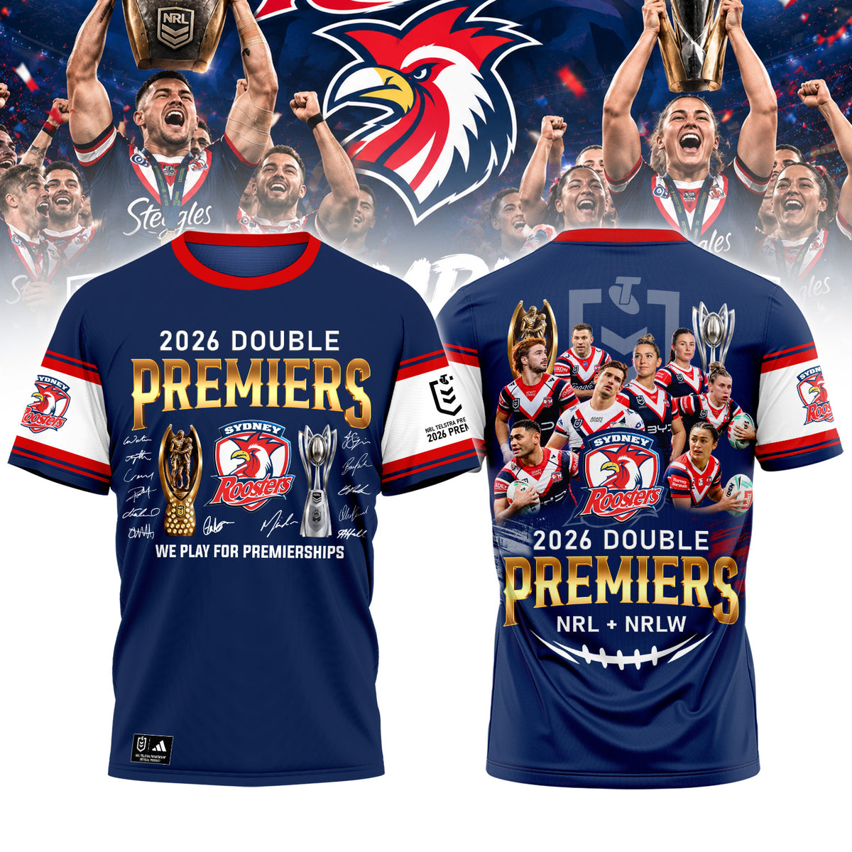 Limited Edition Sydney Roosters 2026 NRL + NRLW Premiers T-shirt