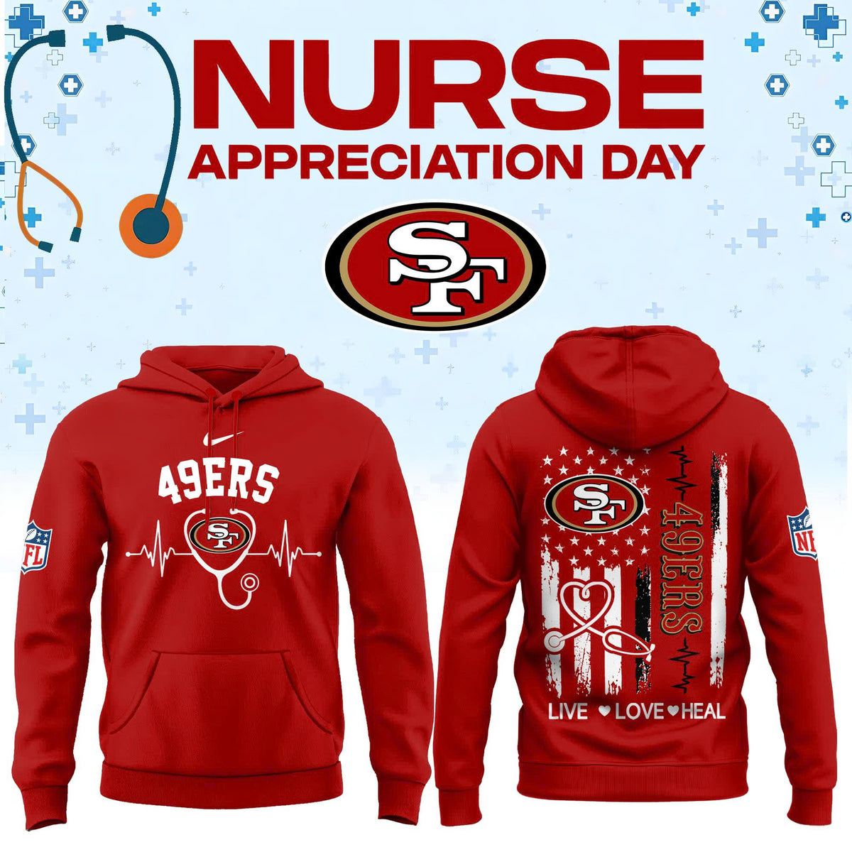 Limited Edition San Francisco 49ers Nurse Appreciation Hoodie