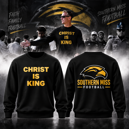 Blake Anderson “Christ Is King” Southern Miss Football Sweatshirt